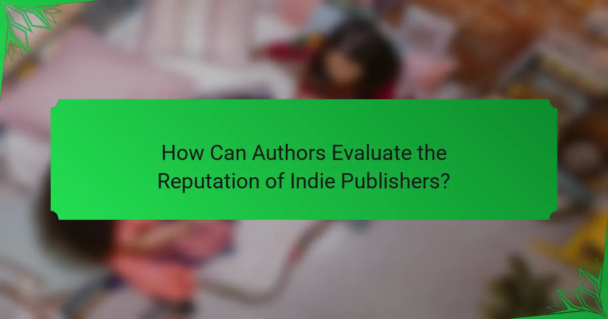 How Can Authors Evaluate the Reputation of Indie Publishers?