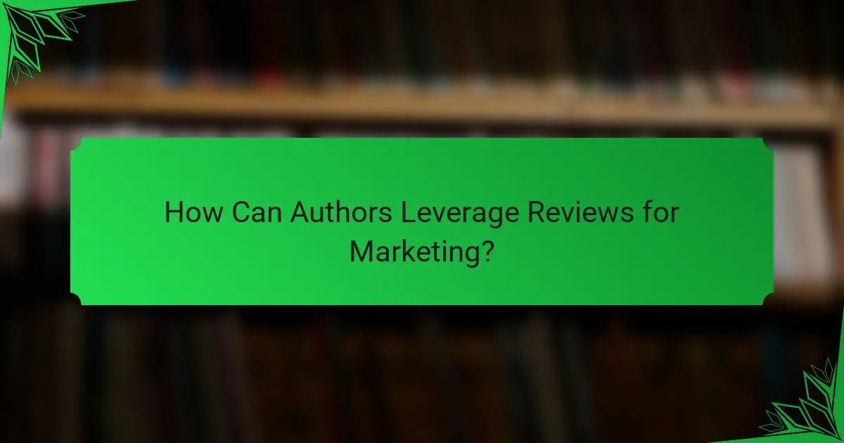 How Can Authors Leverage Reviews for Marketing?