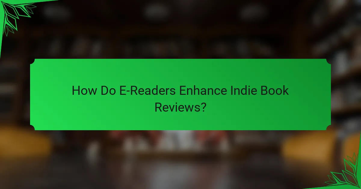 How Do E-Readers Enhance Indie Book Reviews?
