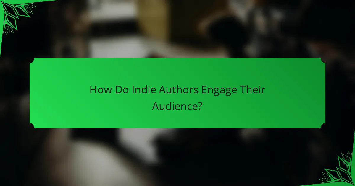 How Do Indie Authors Engage Their Audience?