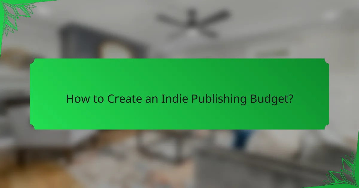 How to Create an Indie Publishing Budget?