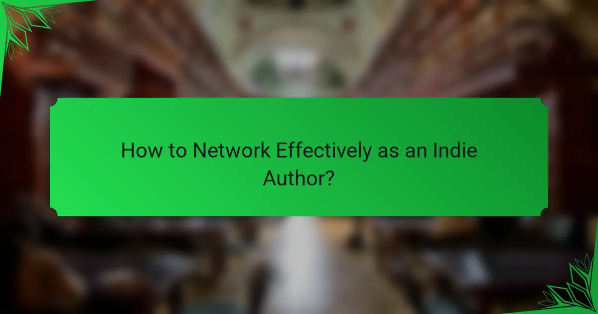 How to Network Effectively as an Indie Author?