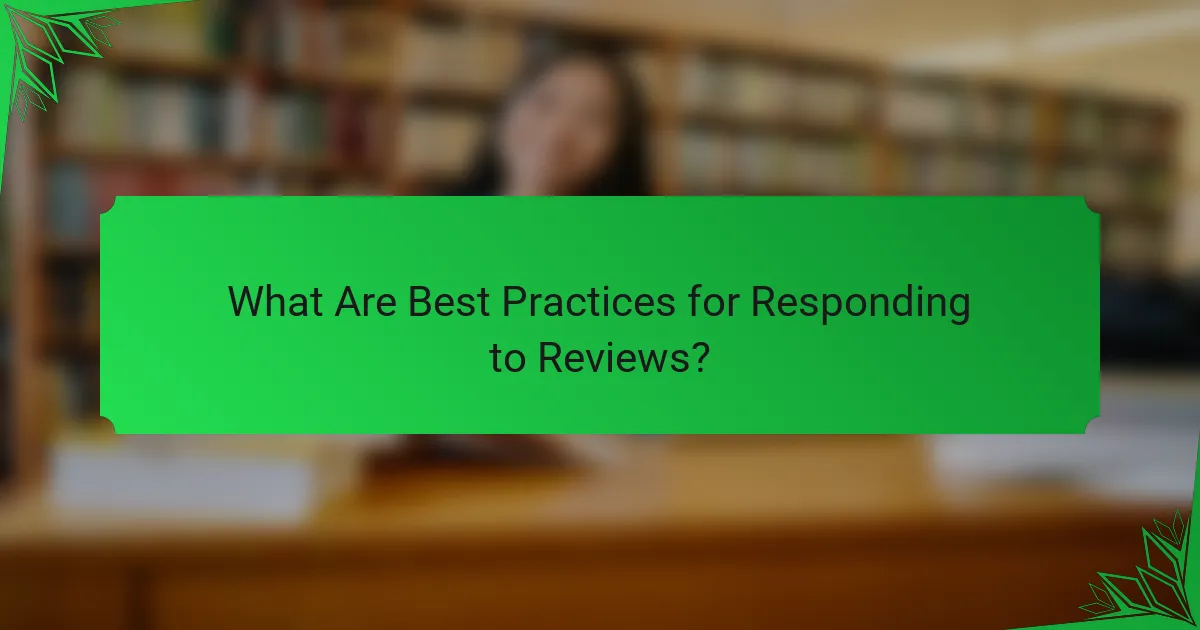 What Are Best Practices for Responding to Reviews?