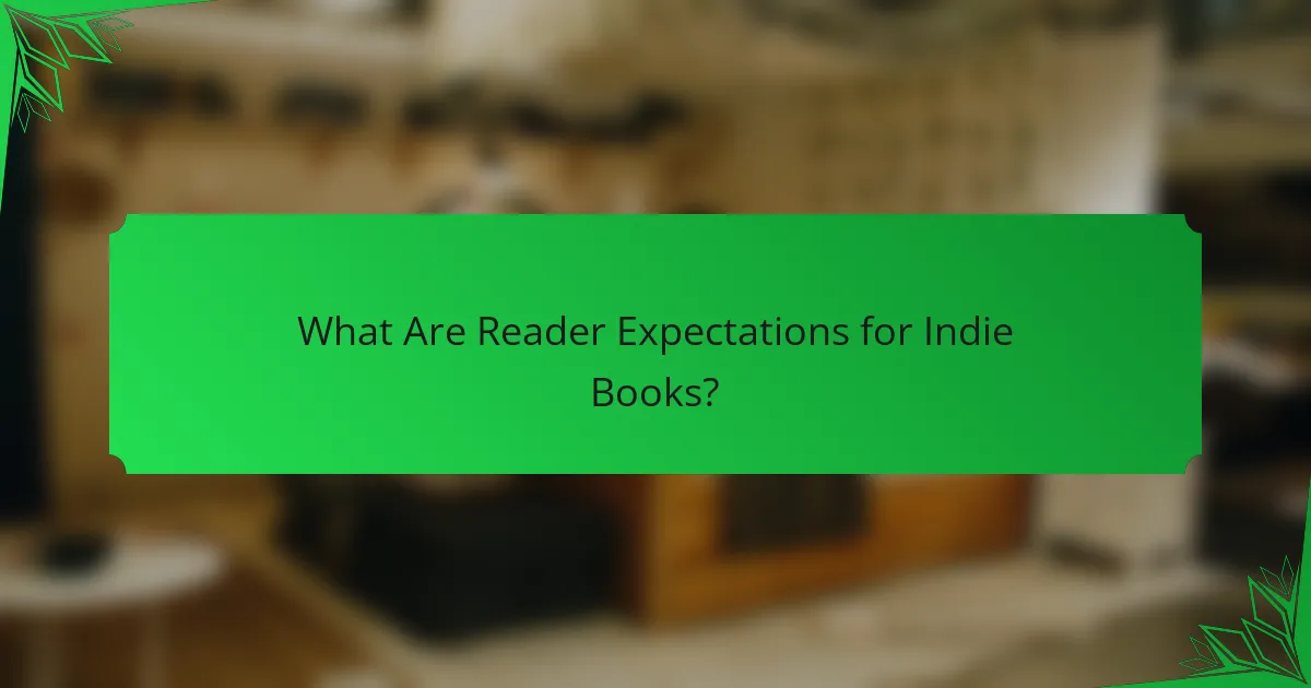 What Are Reader Expectations for Indie Books?
