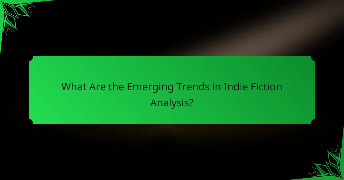 What Are the Emerging Trends in Indie Fiction Analysis?