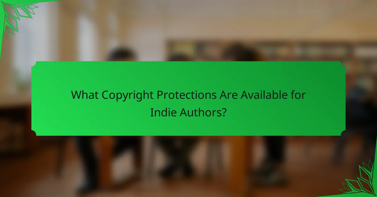 What Copyright Protections Are Available for Indie Authors?