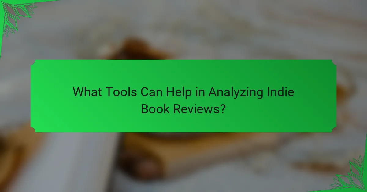 What Tools Can Help in Analyzing Indie Book Reviews?